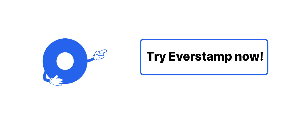 Try Everstamp now